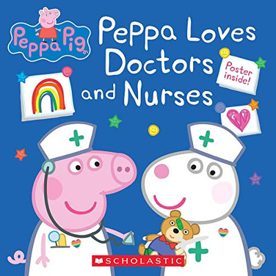 Peppa Loves Doctors And Nurses (Peppa Pig) (Media Tie-In)