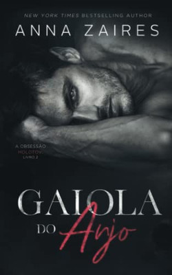 Gaiola Do Anjo (A Obsessão Molotov) (Portuguese Edition)