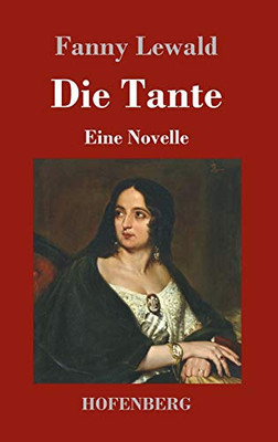 Die Tante: Eine Novelle (German Edition) - 9783743736658