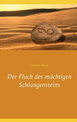 Der Fluch Des Mächtigen Schlangensteins (German Edition)
