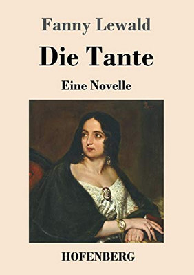 Die Tante: Eine Novelle (German Edition) - 9783743736641