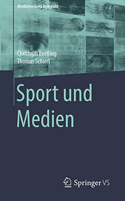 Sport Und Medien (Medienwissen Kompakt) (German Edition)
