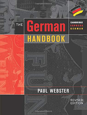 The German Handbook: Your Guide to Speaking and Writing German (Cambridge Express German)