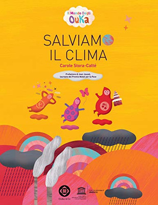 Il Mondo Degli Ouka: Salviamo Il Clima (Italian Edition)