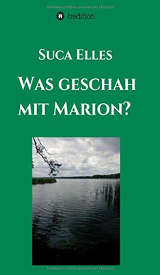 Was Geschah Mit Marion? (German Edition) - 9783347089570