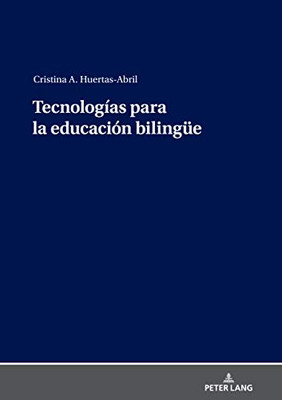 Tecnologías Para La Educación Bilingüe (Spanish Edition)