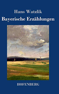 Bayerische Erzählungen (German Edition) - 9783743737976