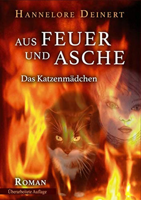 Aus Feuer Und Asche: Das Katzenmädchen (German Edition)