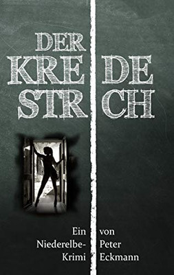 Der Kreidestrich: Ein Niederelbe-Krimi (German Edition)