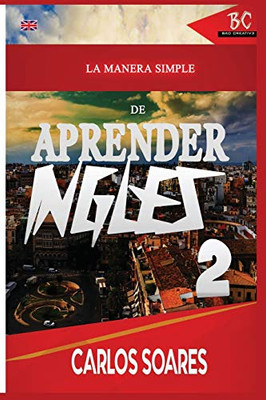La Manera Simple De Aprender Inglés 2 (Spanish Edition)