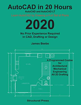 AutoCAD in 20 Hours: No Experience Required in Drafting or CAD