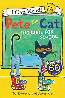 Pete The Cat: Too Cool For School (My First I Can Read)