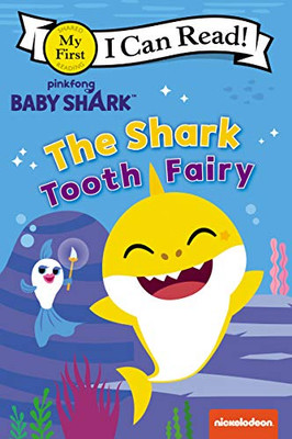 Baby Shark: The Shark Tooth Fairy (My First I Can Read)