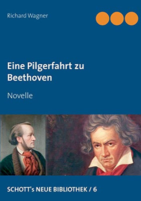 Eine Pilgerfahrt Zu Beethoven: Novelle (German Edition)