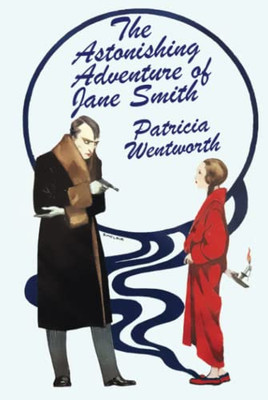 The Astonishing Adventure Of Jane Smith - 9781479471836