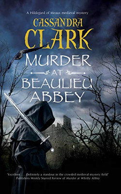 Murder At Beaulieu Abbey (Abbess Of Meaux Mystery, 11)