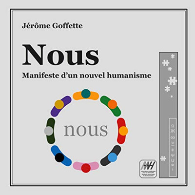 Nous: Manifeste D'Un Nouvel Humanisme (French Edition)