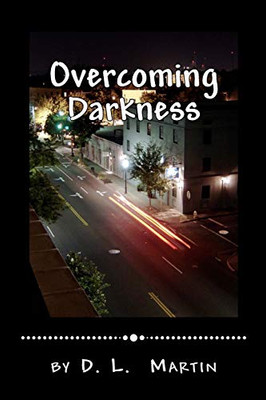 Overcoming Darkness: A Battle to the Death