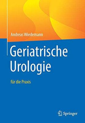 Geriatrische Urologie: Für Die Praxis (German Edition)