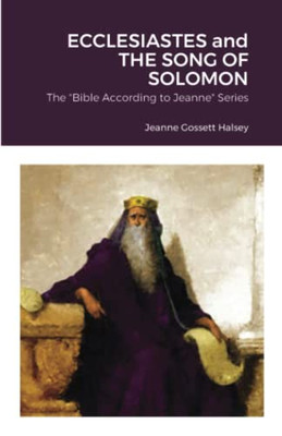 Ecclesiastes And The Song Of Solomon: The Wisdom Books