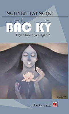 B?C K? (New Version - Hard Cover) (Vietnamese Edition)