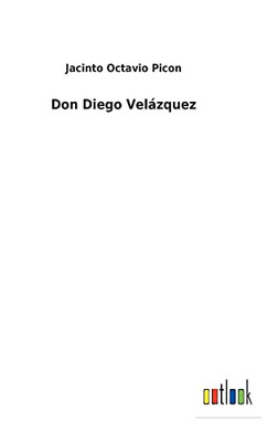 Don Diego Velázquez (Spanish Edition) - 9783368000431