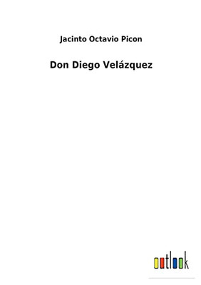 Don Diego Velázquez (Spanish Edition) - 9783368000424