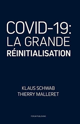 Covid-19: La Grande Réinitialisation (French Edition)