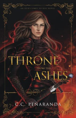 A Throne From The Ashes: An Heir Comes To Rise Book 3