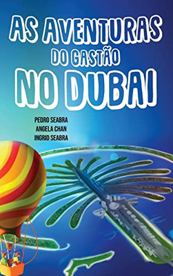 As Aventuras Do Gastão No Dubai (Portuguese Edition)