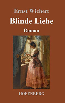 Blinde Liebe: Roman (German Edition) - 9783743737457