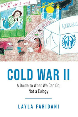 Cold War Ii: A Guide To What We Can Do; Not A Eulogy