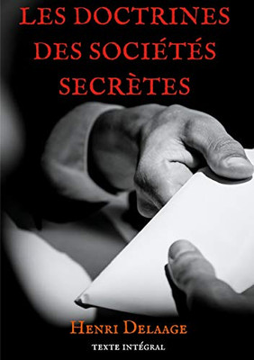 Les Doctrines Des Sociétés Secrètes (French Edition)