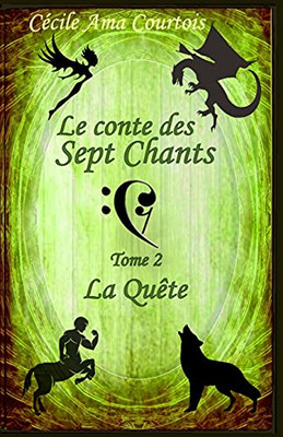 La Quête (Le Conte Des Sept Chants) (French Edition)