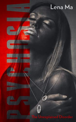 Psychosia: The Unexplained Disorder (Perils Of Love) Psychosia: The Unexplained Disorder (Perils Of Love)