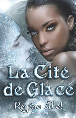 La Cité De Glace: Valos De Sonhadra (French Edition)