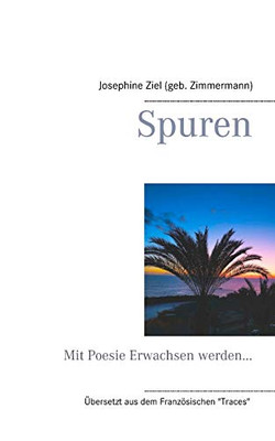 Spuren: Mit Poesie Erwachsen Werden (German Edition)