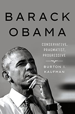 Barack Obama: Conservative, Pragmatist, Progressive