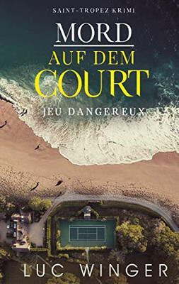Mord Auf Dem Court: Jeux Dangereux (German Edition)