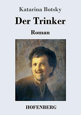 Der Trinker: Roman (German Edition) - 9783743737747