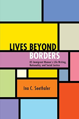 Lives Beyond Borders (Suny Multiethnic Literatures)