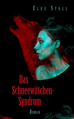 Das Schneewittchen-Syndrom: Roman (German Edition)