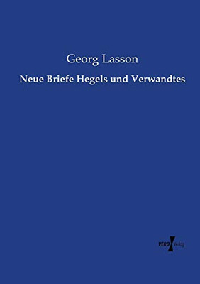 Neue Briefe Hegels Und Verwandtes (German Edition)