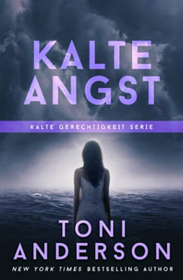 Kalte Angst (Kalte Gerechtigkeit) (German Edition) Kalte Angst (Kalte Gerechtigkeit) (German Edition)