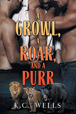 Growl, A Roar, And A Purr (Lions & Tigers & Bears)
