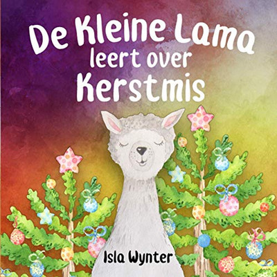 De Kleine Lama Leert Over Kerstmis (Dutch Edition)