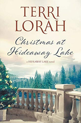 Christmas At Hideaway Lake (A Hideaway Lake Novel)