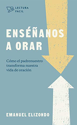 Enséñanos A Orar (Lectura Fácil) (Spanish Edition)