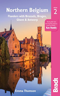 Northern Belgium: Flanders with Brussels, Bruges, Ghent and Antwerp (Bradt Travel Guide)