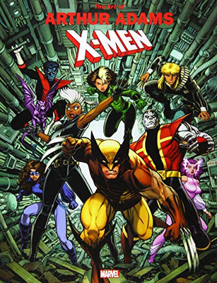 Marvel Monograph: The Art Of Arthur Adams  X-Men